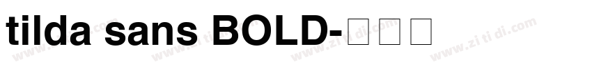 tilda sans BOLD字体转换